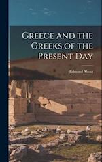 Greece and the Greeks of the Present Day 
