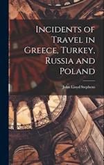 Incidents of Travel in Greece, Turkey, Russia and Poland 