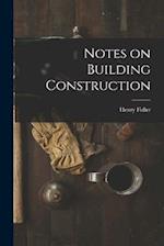 Notes on Building Construction 