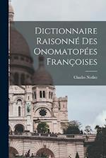 Dictionnaire Raisonné des Onomatopées Françoises