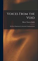 Voices From the Void: Six Years' Experience in Automatic Communications 