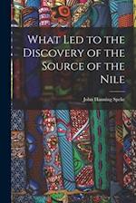 What Led to the Discovery of the Source of the Nile 