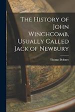The History of John Winchcomb, Usually Called Jack of Newbury 