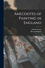 Anecdotes of Painting in England 