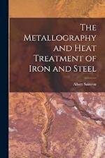 The Metallography and Heat Treatment of Iron and Steel 