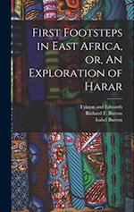 First Footsteps in East Africa, or, An Exploration of Harar 