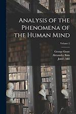 Analysis of the Phenomena of the Human Mind; Volume 2 