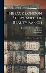 The Jack London Story and the Beauty Ranch: Oral History Transcript / 200 