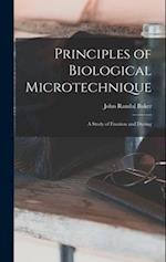 Principles of Biological Microtechnique; a Study of Fixation and Dyeing 