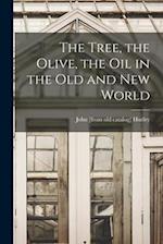The Tree, the Olive, the oil in the Old and New World 