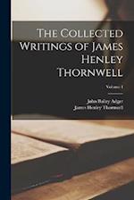The Collected Writings of James Henley Thornwell; Volume 4 