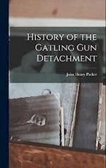 History of the Gatling Gun Detachment 