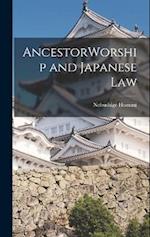 AncestorWorship and Japanese Law 