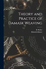 Theory and Practice of Damask Weaving 