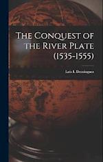 The Conquest of the River Plate (1535-1555) 