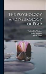 The Psychology and Neurology of Fear 