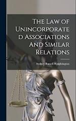 The Law of Unincorporated Associations And Similar Relations 