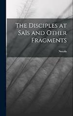The Disciples at Saïs and Other Fragments 