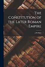 The Constitution of the Later Roman Empire 