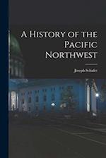 A History of the Pacific Northwest 