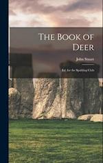 The Book of Deer ; Ed. for the Spalding Club 