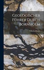 Geologischer Führer Durch Bornholm