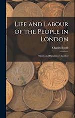 Life and Labour of the People in London: Streets and Population Classified 