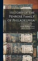 History of the Penrose Family of Philadelphia 