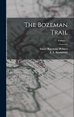 The Bozeman Trail; Volume 1 