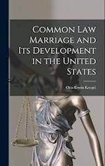 Common law Marriage and its Development in the United States 