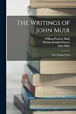 The Writings of John Muir: Our National Parks 