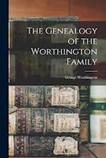 The Genealogy of the Worthington Family 
