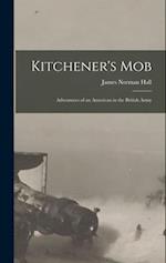 Kitchener's Mob: Adventures of an American in the British Army 