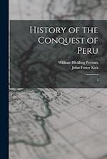 History of the Conquest of Peru: 1 