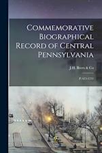 Commemorative Biographical Record of Central Pennsylvania: P. 615-1231 