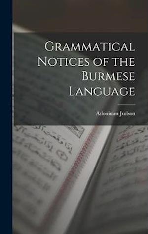 Grammatical Notices of the Burmese Language