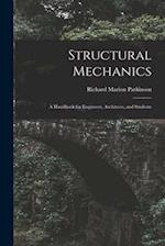 Structural Mechanics: A Handbook for Engineers, Architects, and Students 