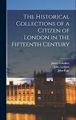 The Historical Collections of a Citizen of London in the Fifteenth Century 