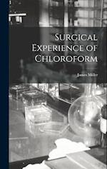 Surgical Experience of Chloroform 