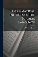 Grammatical Notices of the Burmese Language 