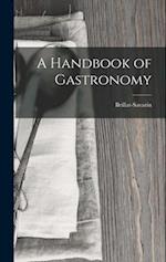 A Handbook of Gastronomy 