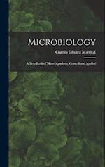 Microbiology: A Text-Book of Microörganisms, General and Applied 