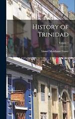 History of Trinidad; Volume 1 