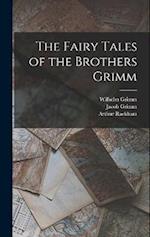 The Fairy Tales of the Brothers Grimm 