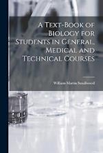 A Text-Book of Biology for Students in General, Medical and Technical Courses 