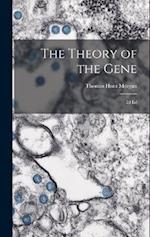 The Theory of the Gene: 2d ed 