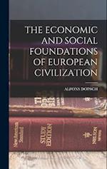 THE ECONOMIC AND SOCIAL FOUNDATIONS OF EUROPEAN CIVILIZATION 