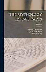 The Mythology of all Races; Volume 3 