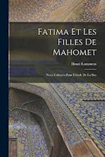Fatima et les filles de Mahomet; notes critiques pour l'étude de la Sira