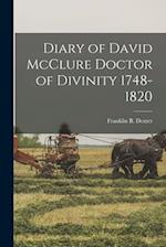 Diary of David McClure Doctor of Divinity 1748-1820 